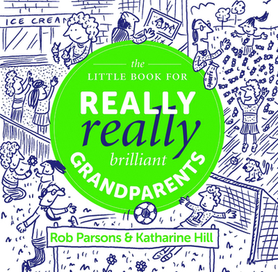 The Little Book for Really Really Brilliant Grandparents - Hill, Katharine