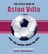 The Little Book of Aston Villa - Woodhall, Dave