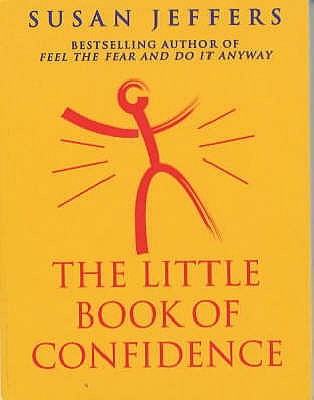 The Little Book Of Confidence - Jeffers, Susan