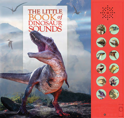 The Little Book of Dinosaur Sounds - Pinnington, Andrea, and Buckingham, Caz