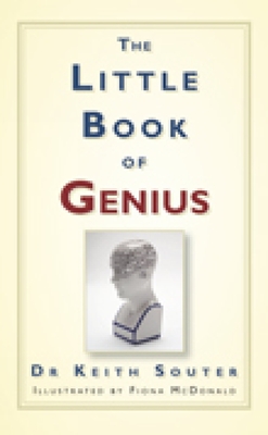 The Little Book of Genius - Souter, Keith, Dr.