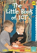 The Little Book of ICT: Little Books with Big Ideas