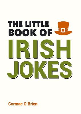 The Little Book of Irish Jokes - O'Brien, Cormac