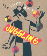 The Little Book of Juggling - Dingman, Richard