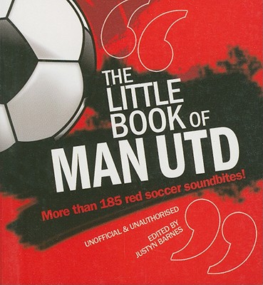 The Little Book of Man Utd - Barnes, Justyn