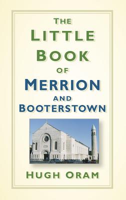 The Little Book of Merrion and Booterstown - Oram, Hugh