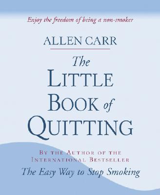 The Little Book of Quitting - Carr, Allen