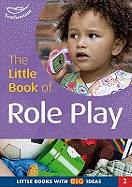 The Little Book of Role Play: Little Books with Big Ideas