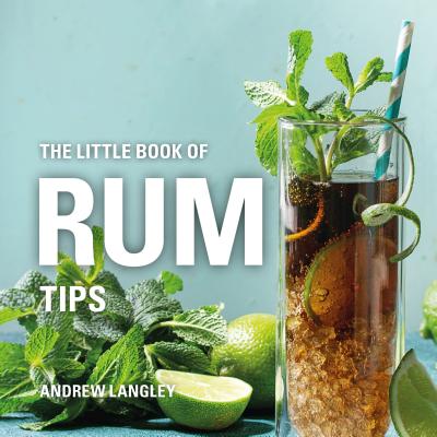 The Little Book of Rum Tips - Langley, Andrew