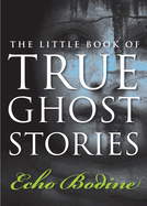 The Little Book of True Ghost Stories