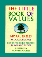 The Little Book of Values - Richards, Laura Elizabeth Howe