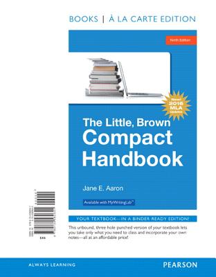 The Little, Brown Compact Handbook, Books a la Carte Edition, MLA Update Edition - Aaron, Jane E