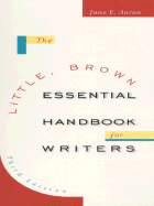 The Little, Brown Essential Handbook for Writers - Aaron, James, and Aaron, Jane E