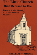 The Little Church That Refused to Die: History of the Church at Little Gidding, England
