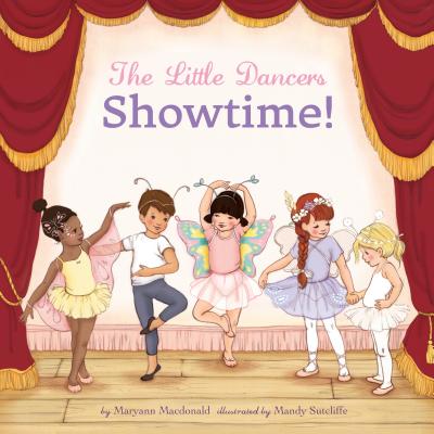 The Little Dancers: Showtime! - MacDonald, Maryann