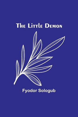 The Little Demon - Sologub, Fyodor