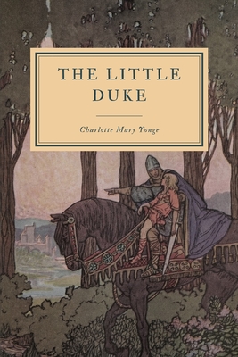 The Little Duke - Yonge, Charlotte Mary