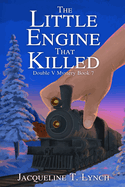 The Little Engine That Killed