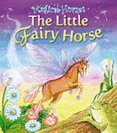 The Little Fairy Horse