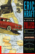 The Little Follies: The Personal History, Adventure, Experiences and Observations of Peter Leroy (So Far) - Kraft, Eric
