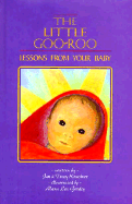 The Little Goo-Roo: Lessons from Your Baby
