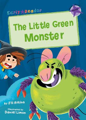 The Little Green Monster: (Purple Early Reader) - Atkins, Jill