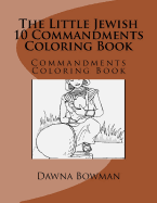 The Little Jewish 10 Commandments Coloring Book: Commandments Coloring Book