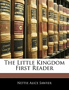 The Little Kingdom First Reader