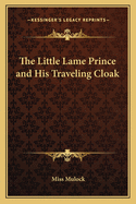 The Little Lame Prince and His Traveling Cloak