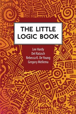 The Little Logic Book - Hardy, Lee, and Ratzsch, Del, and DeYoung, Rebecca Konyndyk