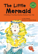 The Little Mermaid: A Retelling of the Hans Christian Andersen Fairy Tale