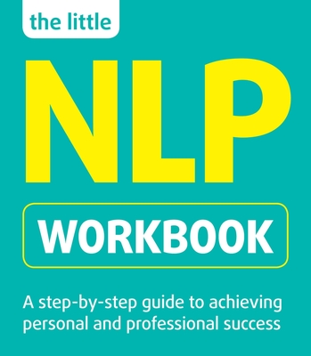 The Little NLP Workbook - Lazarus, Jeremy