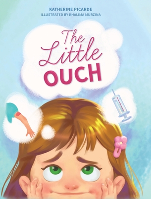 The Little Ouch - Picarde, Katherine