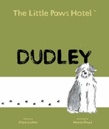The Little Paws Hotel: Dudley