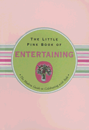 The Little Pink Book of Entertaining: The Modern Guide to Celebrating with Style - Cullen, Ruth, and Barbas, Kerren (Illustrator)