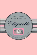The Little Pink Book of Etiquette
