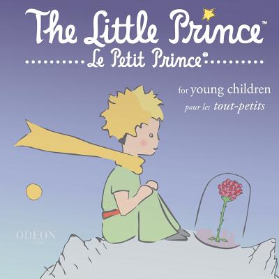 The Little Prince for Young Children - Saint-Exupery, Antoine De, and Odeon Livre (Editor)