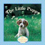 The Little Puppy - Dunn, Judy, and Dunn, Phoebe (Photographer)