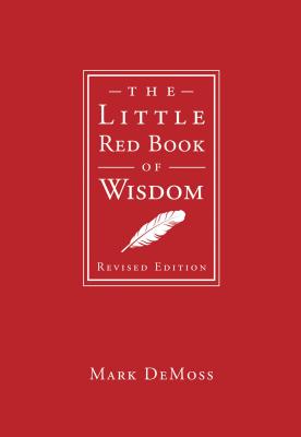 The Little Red Book of Wisdom - DeMoss, Mark