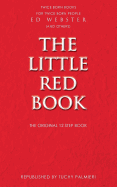 The Little Red Book: The Original 12 Step Book - Palmieri, Carl Tuchy, and Webster, Ed