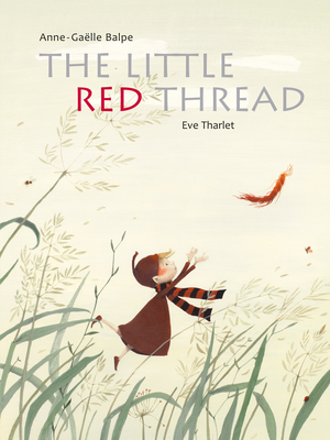 The Little Red Thread - Balpe, Anne-Gaelle