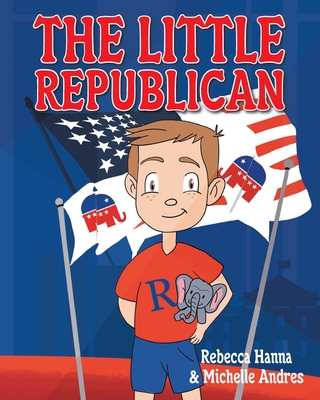 The Little Republican - Hanna, Rebecca, and Andres, Michelle