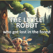 The little robot who got lost in the forest