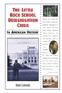 The Little Rock School Desegregation Crisis in American History