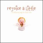 The Little Series: Rejoice a Little