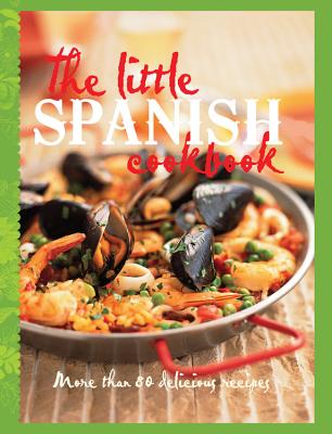 The Little Spanish Cookbook - Murdoch Books Test Kitchen