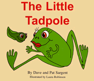 The Little Tadpole - Sargent, Dave, and Sargent, Pat