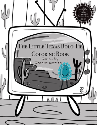 The Little Texas Bolo Tie Coloring Book: Western Coloring Book - Esparza, Danica Kaye