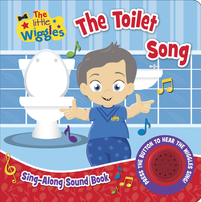 The Little Wiggles: The Toilet Song: Sing-Along Sound Book - The Wiggles