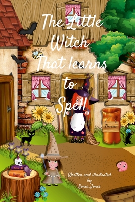 The little witch that learns to spell - Jones, Sonia